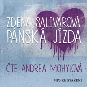 Pánská jízda - Zdena Salivarová, Andrea Mohylová - audiokniha