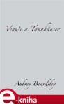 Venuše Tannhäuser Aubrey Beardsley