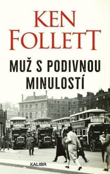 Muž s podivnou minulostí - Ken Follett