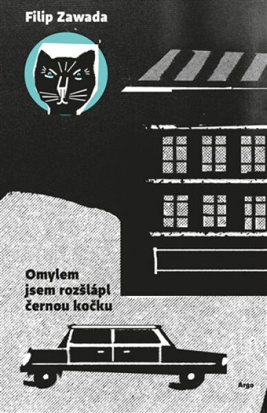 Omylem jsem rozšlápl černou kočku - Filip Zawada