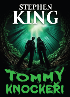 Tommyknockeři - Stephen King - e-kniha