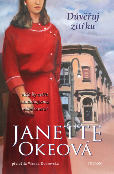 Důvěřuj zítřku - Janette Okeová