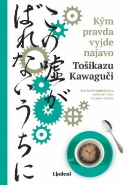 Kým pravda vyjde najavo - Tošikazu Kawaguči - e-kniha
