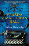 Vražda v Mallowan Hall - Colleen Cambridge