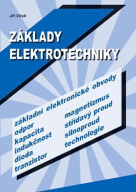 Základy elektrotechniky - Jiří Vlček