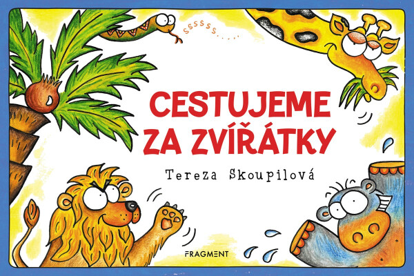Cestujeme za zvířátky - Tereza Skoupilová