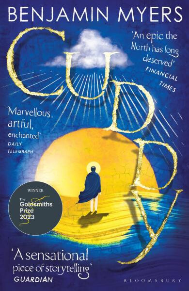 Cuddy: Winner of the 2023 Goldsmiths Prize Benjamin Myers