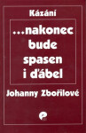 ... nakonec bude spasen i ďábel - Johanna Zbořilová