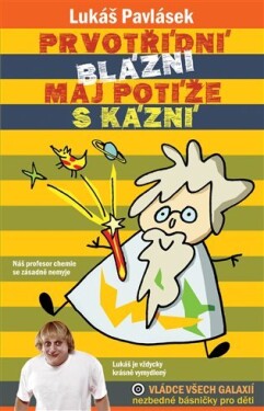 Prvotřídní blázni maj potíže kázní