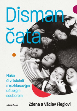 Dismančata - Naše čtvrtstoletí s rozhlasovým dětským souborem - Václav Flegl