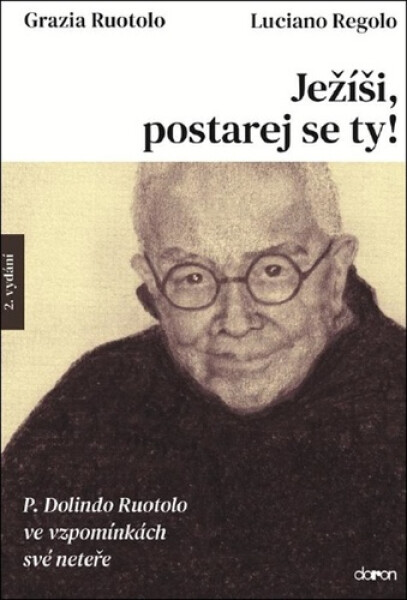 Ježíši, postarej se ty! - P. Dolindo Ruo - Luciano Regolo