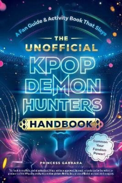 Unofficial KPop Demon Hunters Handbook - Princess Gabbara