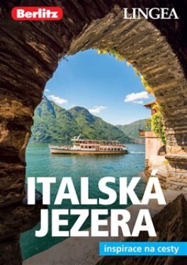Italská jezera a Verona - Inspirace na cesty, 2. vydání - kolektiv autorů