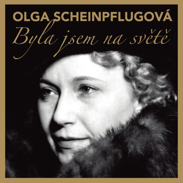 Byla jsem na světě - Olga Scheinpflugová - audiokniha