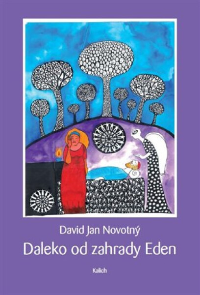 Daleko od zahrady Eden David Jan Novotný