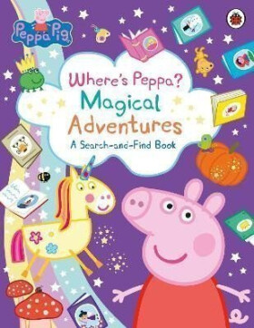 Peppa Pig: Where´s Peppa? Magical Adventures: A Search-and-Find Book - Various