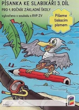Písanka ke slabikáři 3. díl - Píšeme tiskacím písmem, 2. vydání
