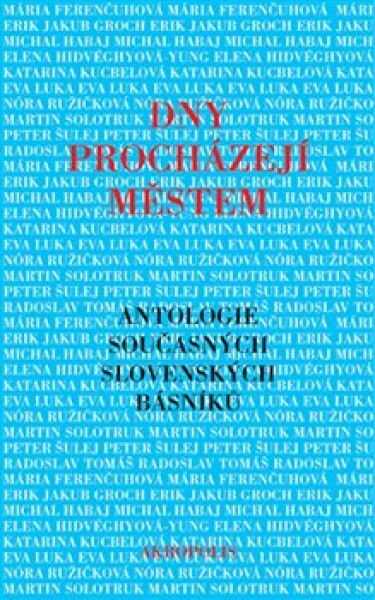 Dny procházejí městem Peter Šulej,