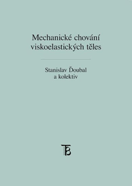 Mechanické chování viskoelastických těles - teorie a měření - Stanislav Ďoubal