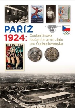 Paříž 1924 - Coubertinovo loučení a první zlato pro Československo - Zdeněk Škoda