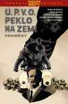 Ú.P.V.O. Peklo na zemi 12 - Proměny - Mike Mignola