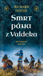 Smrt pána z Valdeka - Richard Dostál