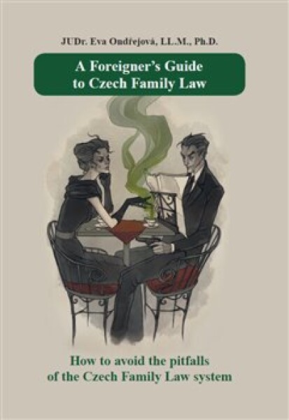 Foreigner’s Guide to Czech Family Law Eva Ondřejová