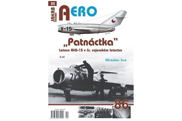 AERO 86 Letoun MiG-15 čs. vojenském letectvu díl Miroslav Irra