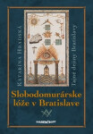 Slobodomurárske lóže Bratislave