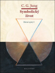 Symbolický život - Různé spisy I - Carl Gustav Jung