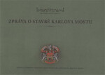 Zpráva stavbě Karlova mostu Michal Cihla