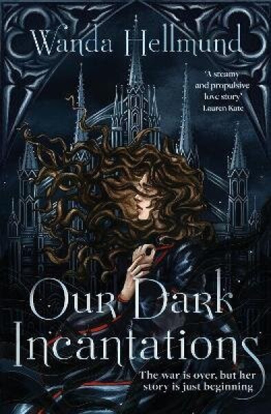 Our Dark Incantations - Wanda Hellmund