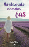 Na stárnutí nemám čas - Lioba Albus