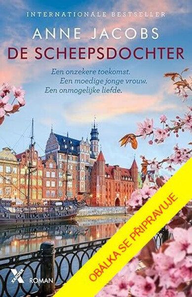 LODĚNICE GDAŇSK: Dny začátků - Anne Jacobs