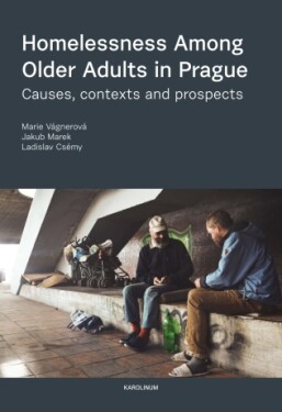 Homelessness Among Older Adults in Prague - Marie Vágnerová, Jakub Marek, Ladislav Csémy - e-kniha