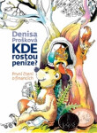 Kde rostou peníze? Denisa Prošková