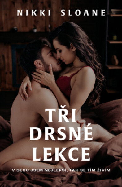 Tři drsné lekce - Nikki Sloane - e-kniha