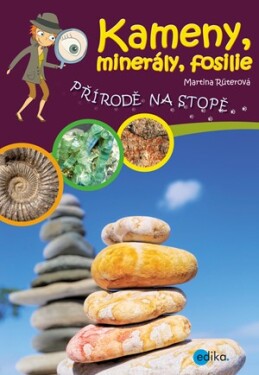 Kameny, minerály, fosilie