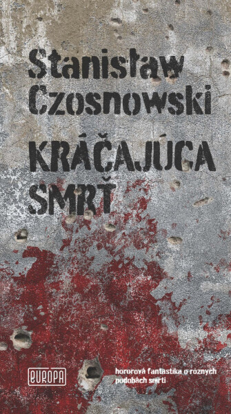 Kráčajúca smrť - Stanisław Czosnowski