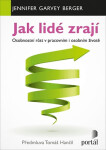 Jak lidé zrají - Osobnostní růst v pracovním i osobním životě - Jennifer Garvey Berger