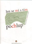 Jen se mi tím pochlup Martin Charvát, Charvát,