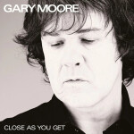 CD Gary Moore: Close as You Get
