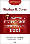 7 návykov skutočne efektívnych ľudí - Stephen M. R. Covey