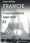 Francie věda) nedbalkách 1967-1997