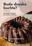 Bude dneska buchta? - Kristýna Bubeníková - e-kniha