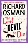 The Last Devil To Die: The Thursday Murder Club 4, 1. vydání - Richard Osman