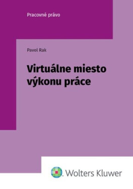 Virtuálne miesto výkonu práce - Pavol Rak