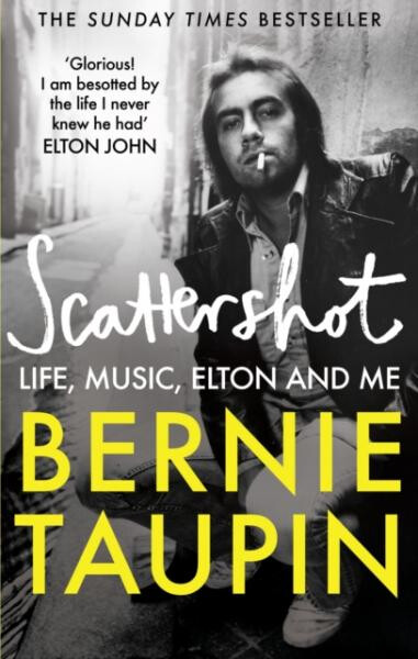 Scattershot: Life, Music, Elton and Me, 1. vydání - Bernie Taupin