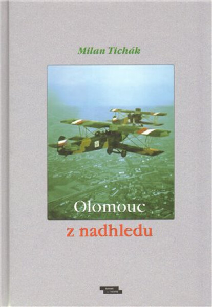 Olomouc nadhledu Milan Tichák