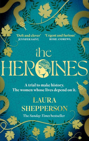 The Heroines: The instant Sunday Times bestseller - Laura Shepperson